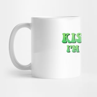 Kiss me i'm irish Mug